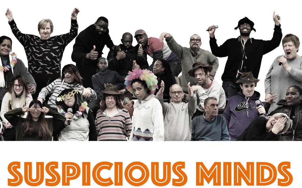 Poster of suspicious minds project featuring members of Lameth & Southwark Mencap